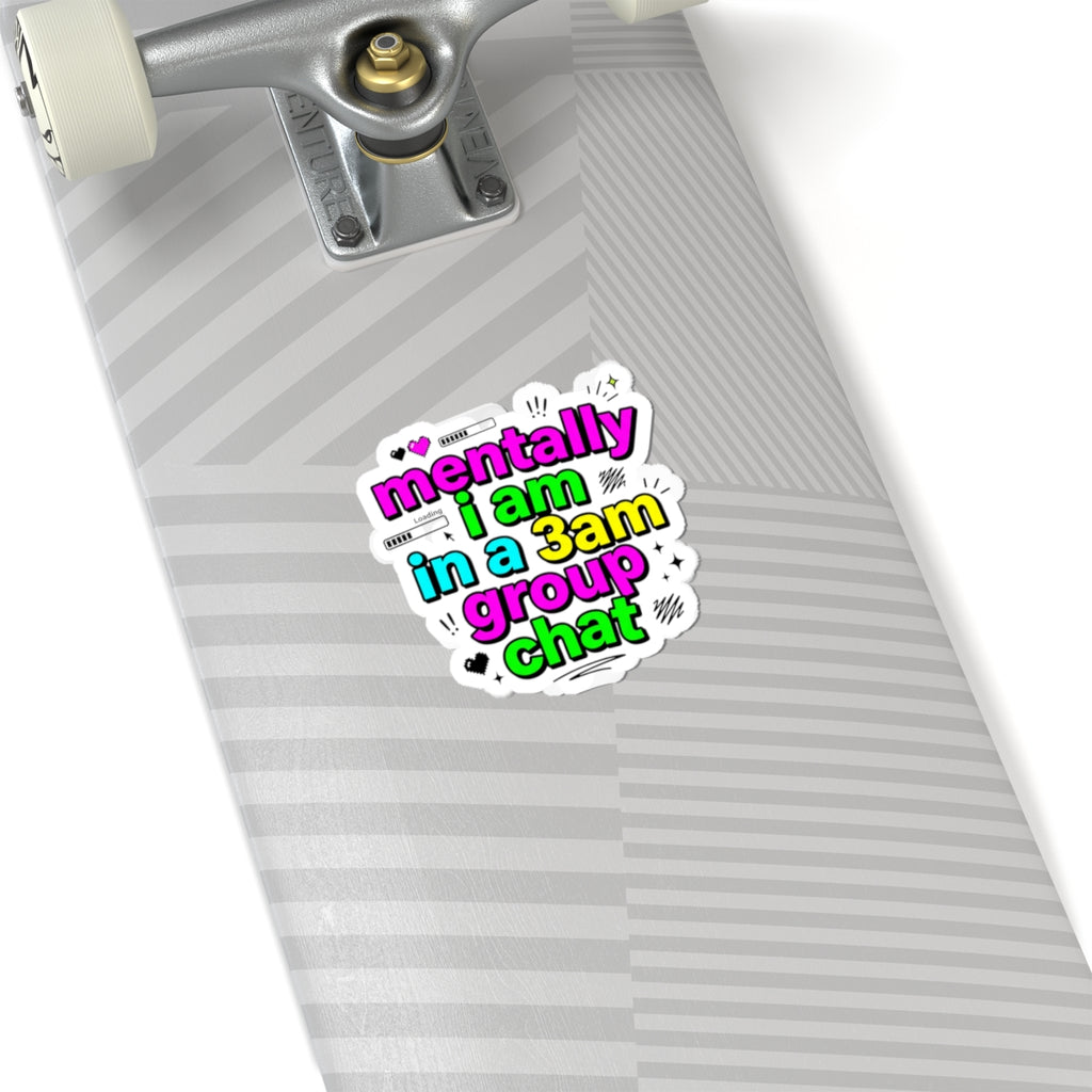 mentally i am in a 3am group chat Sticker | meme-core, cringe-core, brainrot humor