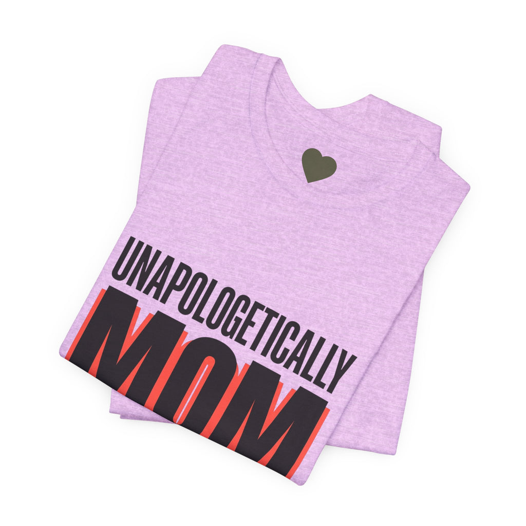 Unapologetically MOM Tee | Mother’s Day Shirt, Minimalist Mom Tee