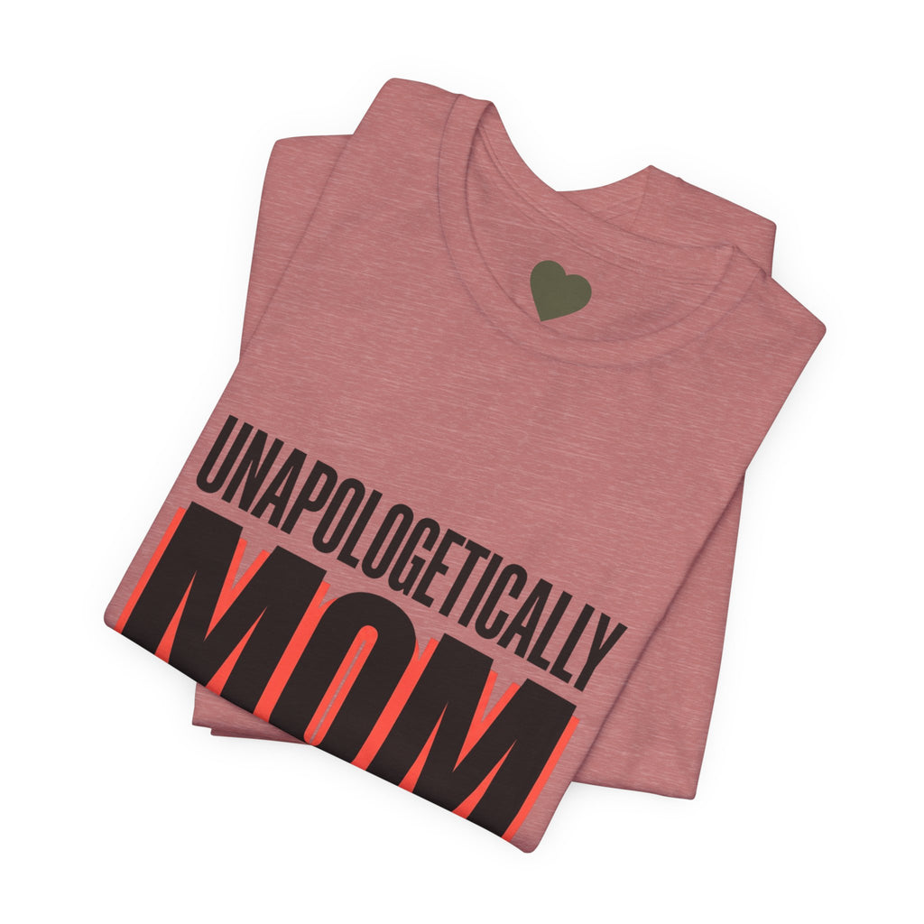 Unapologetically MOM Tee | Mother’s Day Shirt, Minimalist Mom Tee