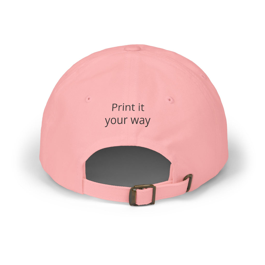 Classic Dad Cap — Custom "Print It Your Way" Embroidered Baseball Hat