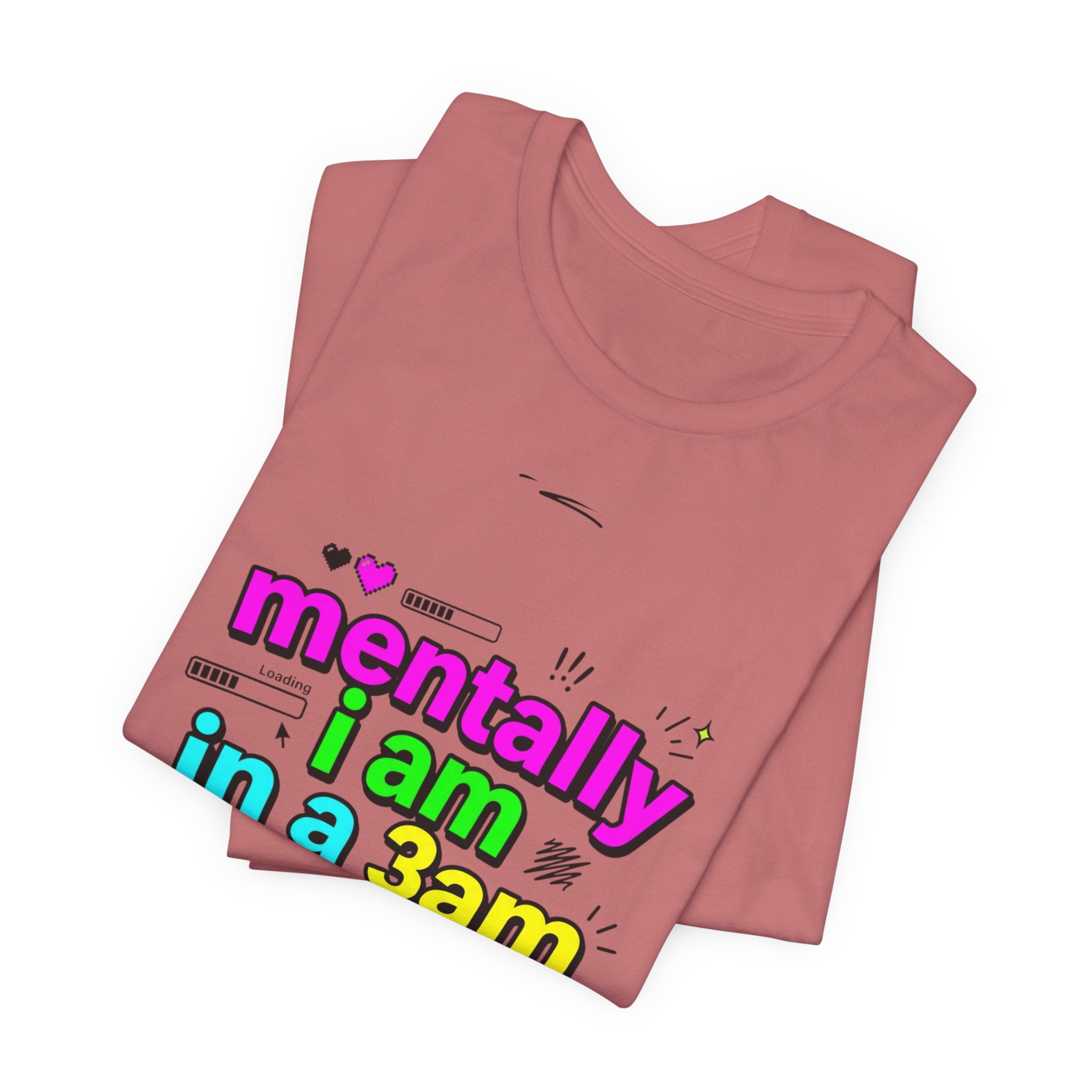 mentally i am in a 3am group chat Tee | meme shirt, cringe-core internet slang