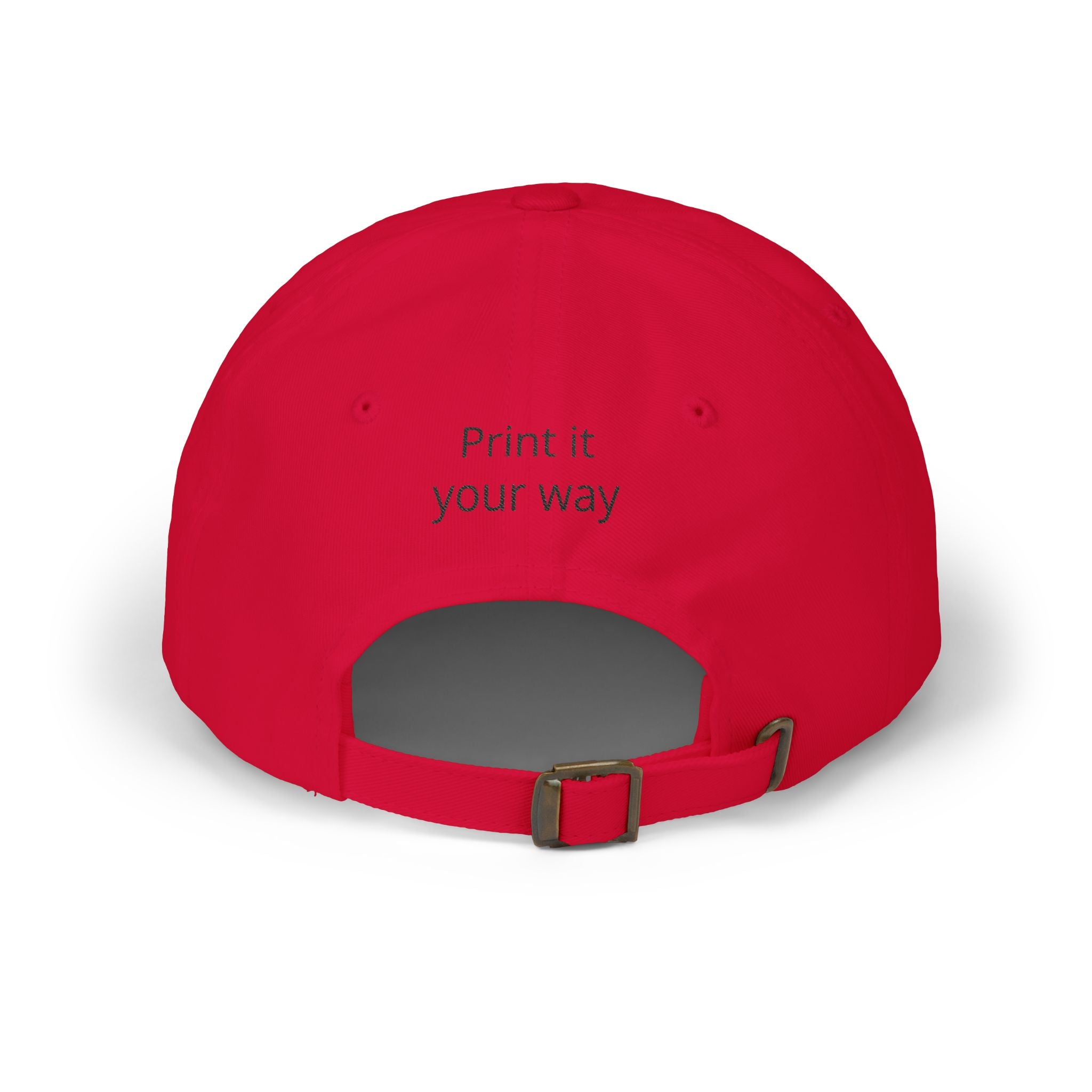 Classic Dad Cap — Custom "Print It Your Way" Embroidered Baseball Hat