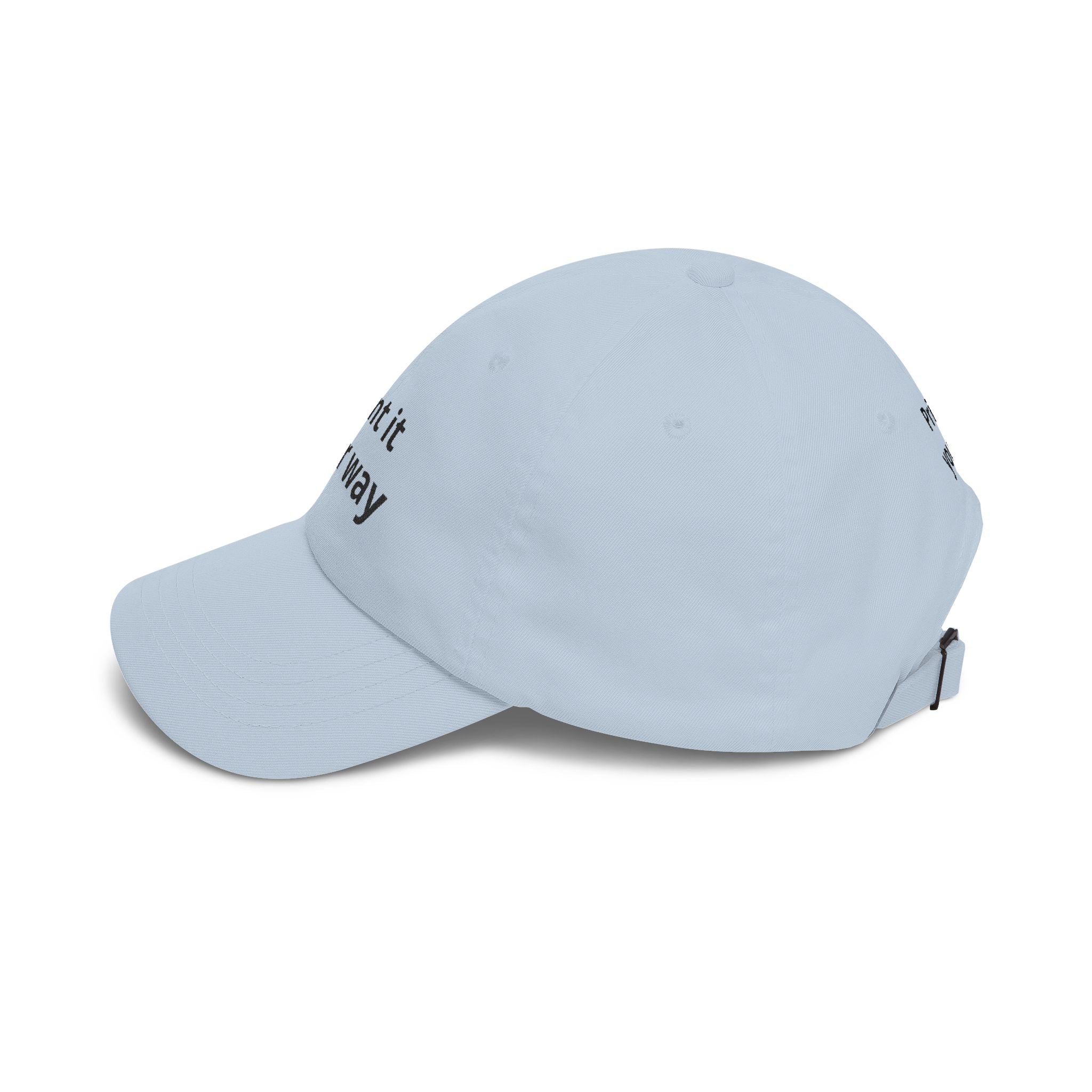 Classic Dad Cap — Custom "Print It Your Way" Embroidered Baseball Hat