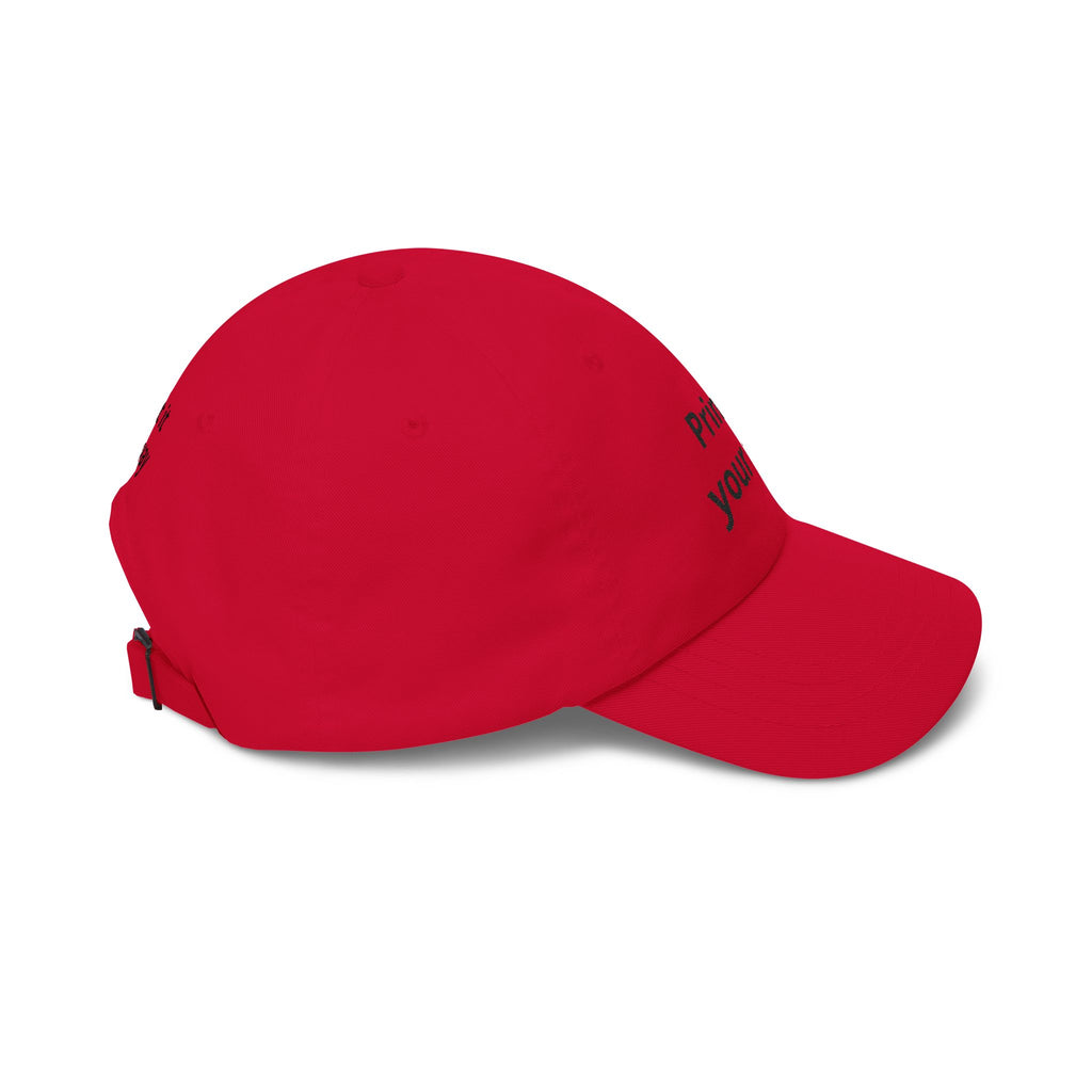 Classic Dad Cap — Custom "Print It Your Way" Embroidered Baseball Hat